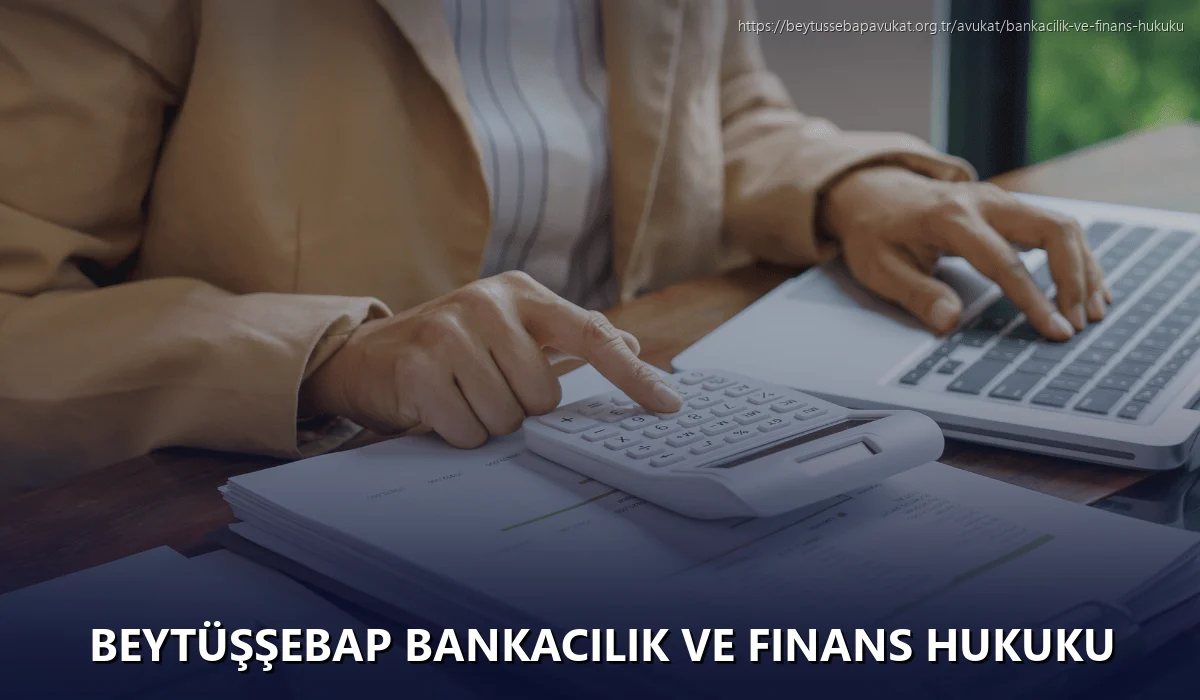 Beytüşşebap Bankacılık ve Finans Hukuku