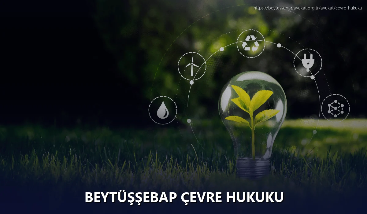 Beytüşşebap Çevre Hukuku