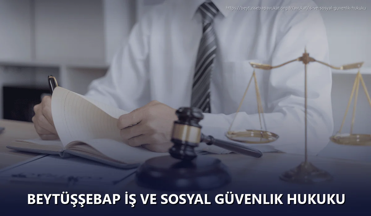 Beytüşşebap İş ve Sosyal Güvenlik Hukuku