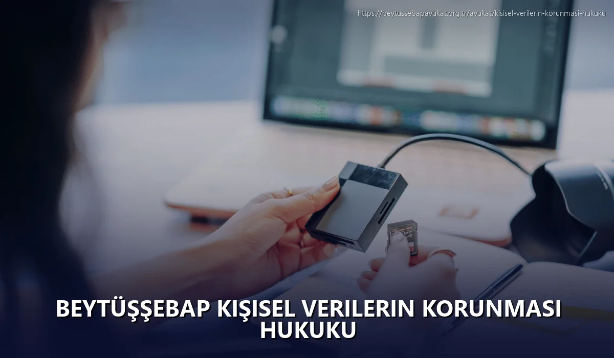 Beytüşşebap Kişisel Verilerin Korunması Hukuku