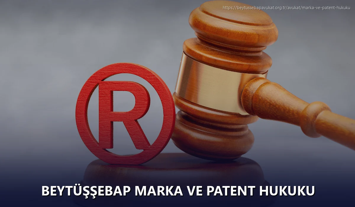 Beytüşşebap Marka ve Patent Hukuku