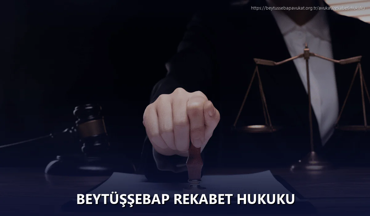 Beytüşşebap Rekabet Hukuku