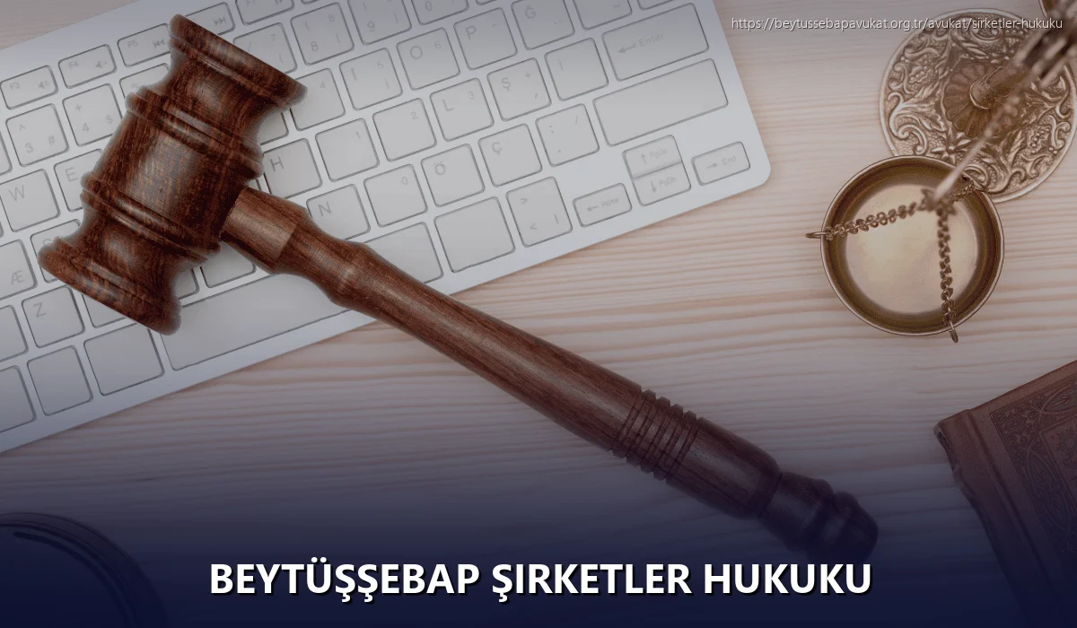 Beytüşşebap Şirketler Hukuku
