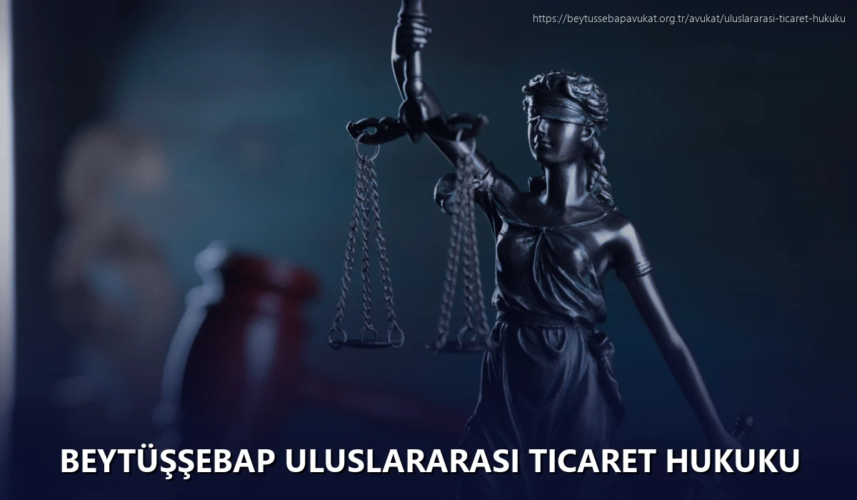 Beytüşşebap Uluslararası Ticaret Hukuku